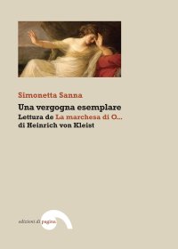 Immagine copertina libro Una vergogna esemplare: Lettura de «La marchesa di O...» di Heinrich von Kleist