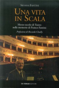 Immagine copertina libro Una vita in Scala. Mezzo secolo di teatro nelle memorie di Franco Fantini