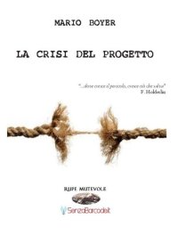 Immagine copertina libro La crisi del progetto