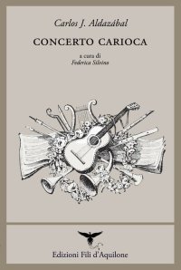 Immagine copertina libro Concerto carioca. Testo spagnolo a fronte. Ediz. bilingue