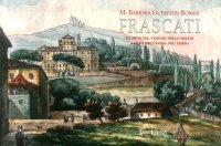Immagine copertina libro Frascati. Da meta del viaggio nello spazio a mito dell'anima nel tempo