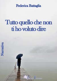 Immagine copertina libro Tutto quello che non ti ho voluto dire