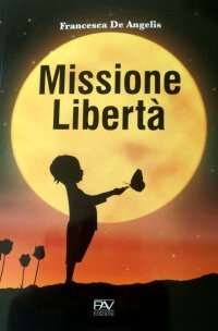 Immagine copertina libro Missione libertà