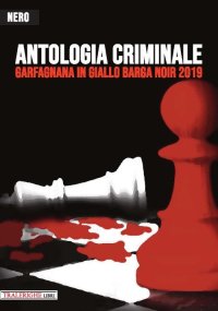 Immagine copertina libro Garfagnana in Giallo Barga Noir 2019. Antologia criminale