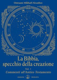 Immagine copertina libro La Bibbia, specchio della creazione. Vol. 1: Commenti all'Antico Testamento
