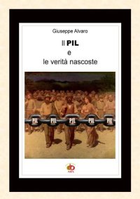 Immagine copertina libro Il PIL e le verità nascoste
