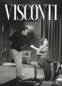 Immagine copertina libro Visconti. Cinema teatro opera. Ediz. illustrata