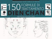 Immagine copertina libro 150 formule di trattamento Dien Chan. Riflessologia facciale
