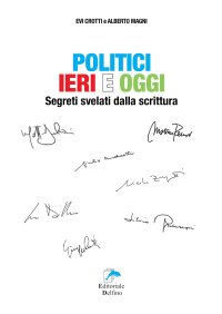 Immagine copertina libro Politici ieri e oggi. Segreti svelati dalla scrittura