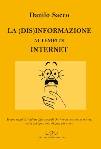 Immagine copertina libro La (dis)informazione ai tempi di internet