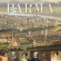 Immagine copertina libro Parma. Capitale italiana della cultura 2020. Arte musica cibo. La guida