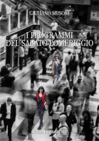 Immagine copertina libro I programmi del sabato pomeriggio