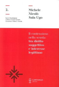 Immagine copertina libro Il contenzioso nella scuola: tra diritto soggettivo e interesse legittimo