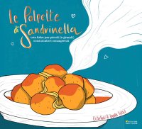 Immagine copertina libro Le polpette di Sandrinella. Una fiaba per piccoli (e grandi) consumatori consapevoli