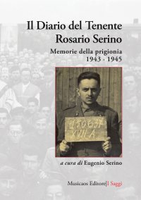 Immagine copertina libro Il diario del tenente Rosario Serino. Memorie della prigionia, 1943-1945