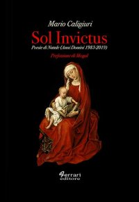 Immagine copertina libro Sol invictus. Poesie di Natale (Anni Domini 1983-2019)