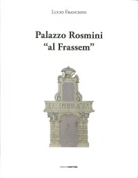 Immagine copertina libro Palazzo Rosmini «al Frassem»