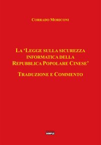 Immagine copertina libro La «legge sulla sicurezza informatica della Repubblica Popolare Cinese»