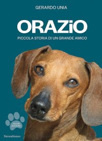 Immagine copertina libro Orazio. Piccola storia di un grande amico. Nuova ediz.