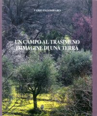 Immagine copertina libro Un campo al Trasimeno. Immagine di una terra