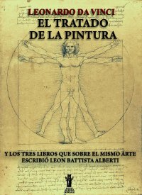 Immagine copertina libro El tratado de la pintura. Y los tres libros que sobre el mismo arte escribió Leon Battista Alberti