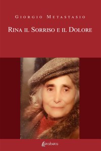 Immagine copertina libro Rina. Il sorriso e il dolore. Nuova ediz.