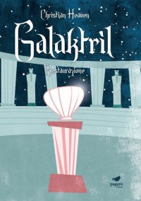 Immagine copertina libro Galaktrìl. Restaurazione