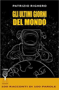 Immagine copertina libro Gli ultimi giorni del mondo