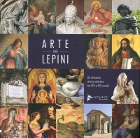 Immagine copertina libro Arte nei Lepini. Un itinerario storico artistico tra XIV e XXI secolo