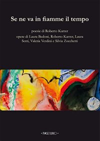 Immagine copertina libro Se ne va in fiamme il tempo