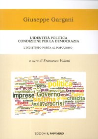 Immagine copertina libro L'identità politica condizione per la democrazia. L'indistinto porta al populismo
