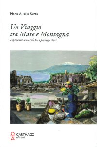 Immagine copertina libro Un viaggio tra mare e montagna. Esperienze sensoriali tra i paesaggi etnei