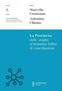 Immagine copertina libro La Provincia dalle origini al tentativo fallito di cancellazione