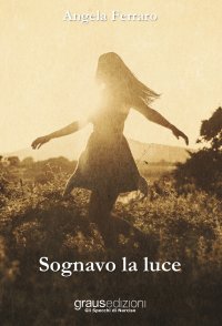 Immagine copertina libro Sognavo la luce