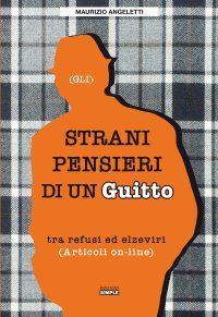 Immagine copertina libro Gli strani pensieri di un guitto. Tra refusi ed elzeviri
