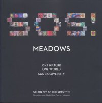 Immagine copertina libro Meadows. One nature, one world: SOS biodiversity. Salon des beaux arts 2019. Catalogo della mostra (Parigi, 12-15 dicembre 2019). Ediz. inglese e francese