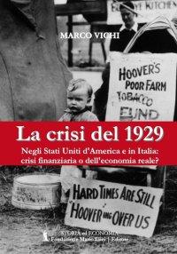 Immagine copertina libro La crisi del 1929. Negli Stati Uniti d'America e in Italia: crisi finanziaria o dell'economia reale?