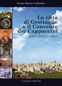 Immagine copertina libro La città di Grottaglie e il convento dei Cappuccini. Brevi cenni storici