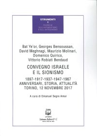 Immagine copertina libro Convegno Israele e il sionismo. 1897-1917-1937-1947-1967. Anniversari, storia, attualità (Torino, 12 novembre 2017). Nuova ediz.