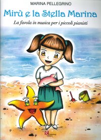 Immagine copertina libro Mirù e la stella marina. La favola in musica per i piccoli pianisti