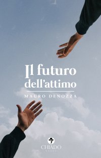 Immagine copertina libro Il futuro dell'attimo