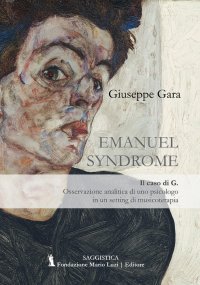 Immagine copertina libro Emanuel Syndrome. Il caso di G. Osservazione analitica di uno psicologo in un setting di musicoterapia