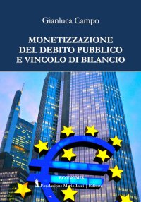 Immagine copertina libro Monetizzazione del debito pubblico e vincolo di bilancio