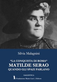 Immagine copertina libro «La conquista di Roma» di Matilde Serao. Quando gli spazi parlano