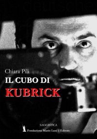Immagine copertina libro Il cubo di Kubrick