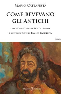 Immagine copertina libro Come bevevano gli antichi. Con Libro in brossura