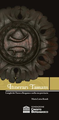 Immagine copertina libro Itinerari tassiani. Luoghi dei Tasso a Bergamo e nella sua provincia