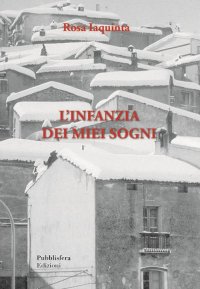 Immagine copertina libro L'infanzia dei miei sogni