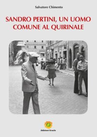 Immagine copertina libro Sandro Pertini, un uomo comune al Quirinale