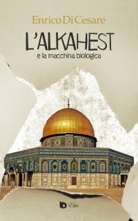 Immagine copertina libro L'Alkahest e la macchina biologica
